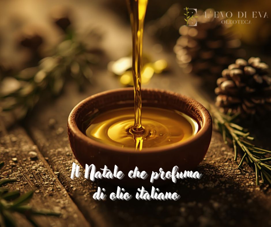 L’Evo di Eva, il Natale che profuma di olio italiano